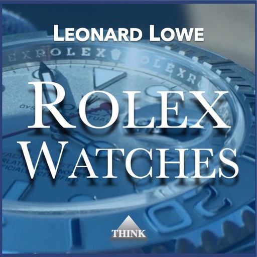Rolex Watches, Leonard Lowe