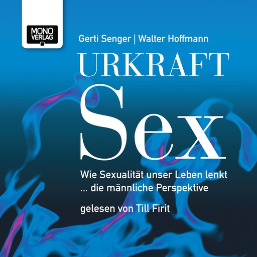 Urkraft Sex, Gerti Senger, Walter Hoffmann