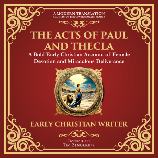 The Acts of Paul and Thecla, 2nd Century CE)