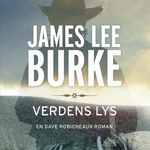 Verdens lys, James Lee Burke