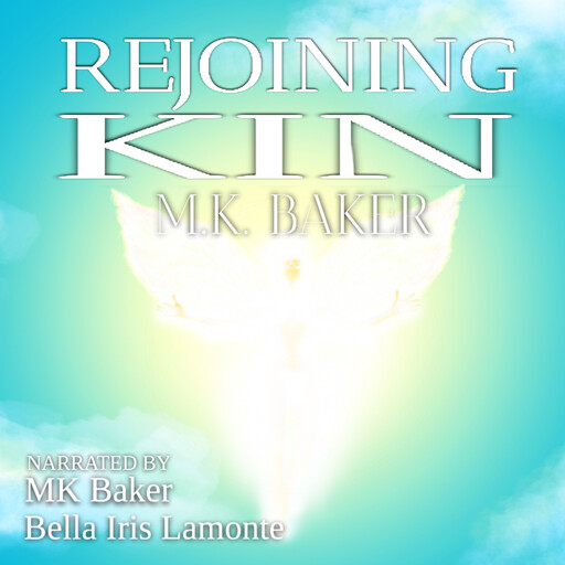 Rejoining Kin, M.K. Baker