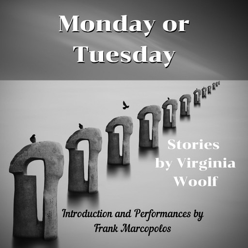Monday or Tuesday: 8 Stories Plus New Introduction, Virginia Woolf, Frank Marcopolos