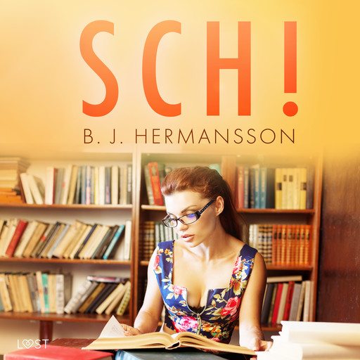 Sch! - erotisk novell, B.J. Hermansson