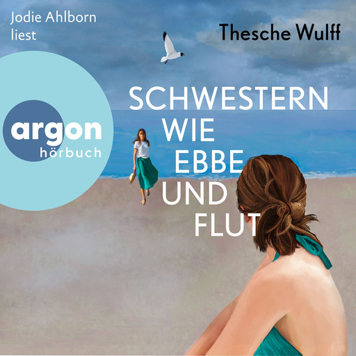 Schwestern wie Ebbe und Flut (Ungekürzte Lesung), Thesche Wulff