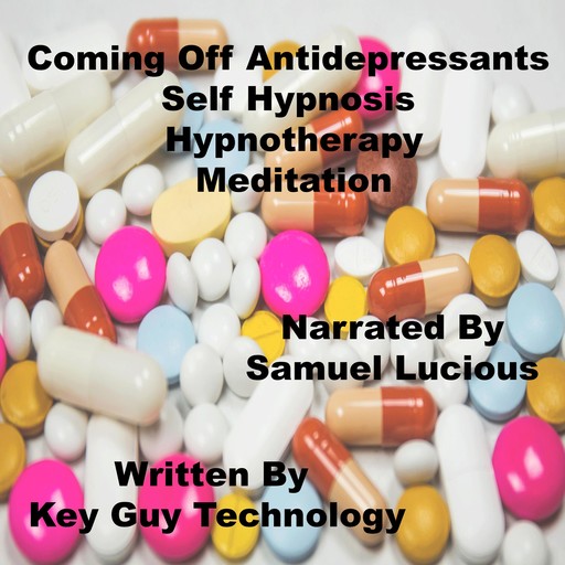 Coming Off Antidepressants Self Hypnosis Hypnotherapy Meditation, Key Guy Technology LLC