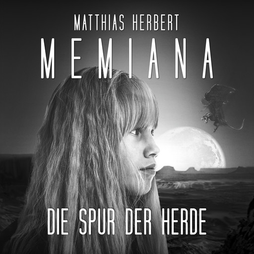 Die Spur der Herde - Memiana, Band 3 (Ungekürzt), Matthias Herbert