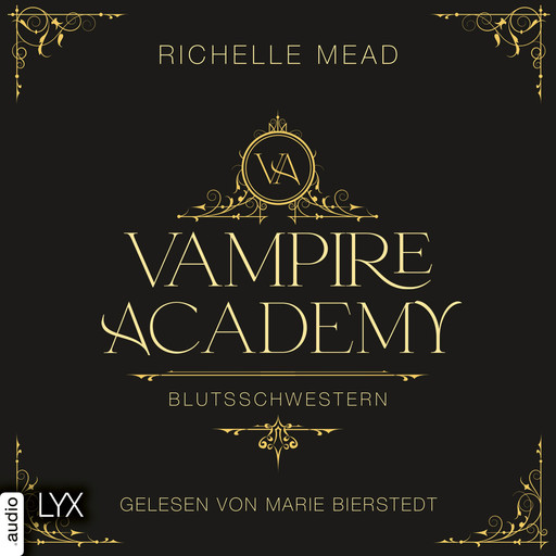 Blutsschwestern - Vampire Academy, Teil 1 (Ungekürzt), Richelle Mead