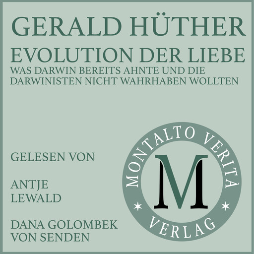 Evolution der Liebe, Gerald Hüther