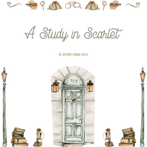 A Study in Scarlet, Arthur Conan Doyle