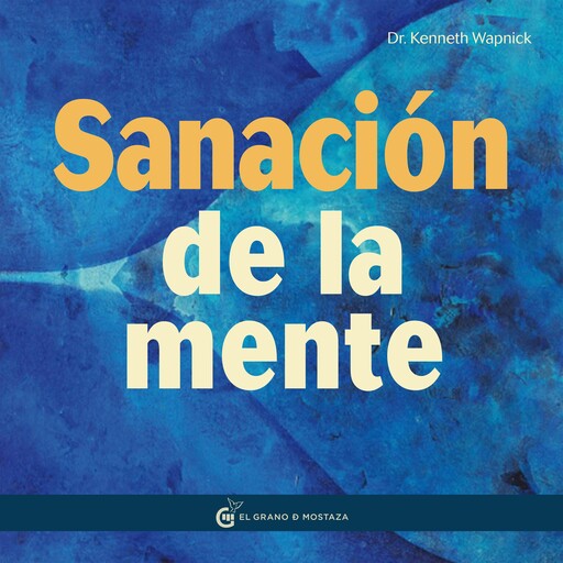 La sanación de la mente, Kenneth Wapnick