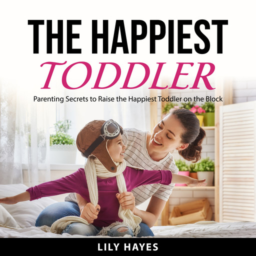 The Happiest Toddler, Lily Hayes