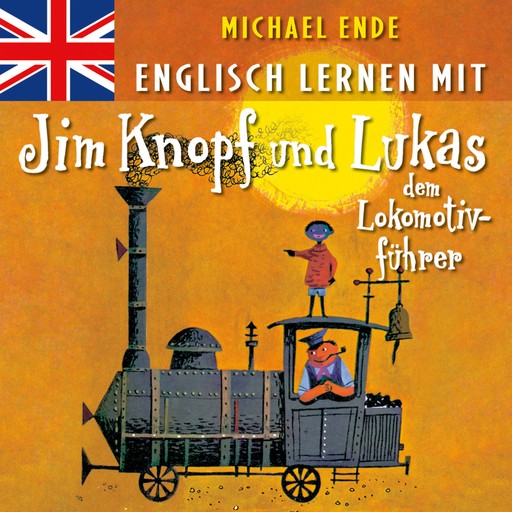 Englisch lernen mit Jim Knopf und Lukas dem Lokomotivführer, Michael Ende