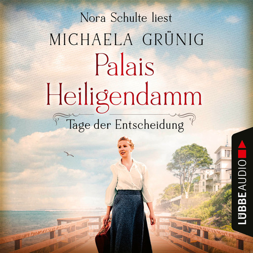 Tage der Entscheidung - Palais Heiligendamm-Saga, Teil 3 (Ungekürzt), Michaela Grünig