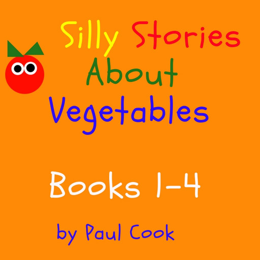 Silly Stories About Vegetables Books 1-4, Paul Cook