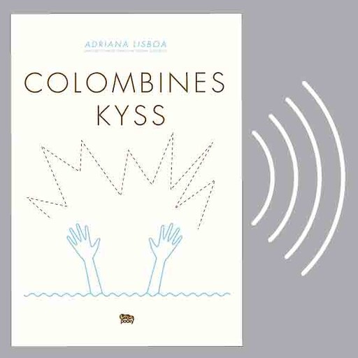 Colombines kyss, Adriana Lisboa