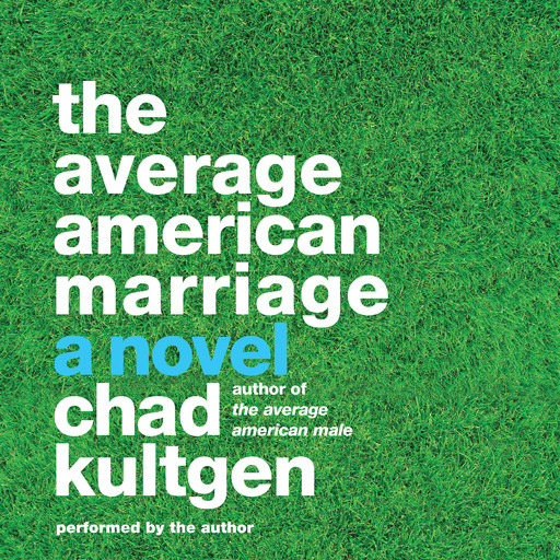 The Average American Marriage, Kultgen Chad