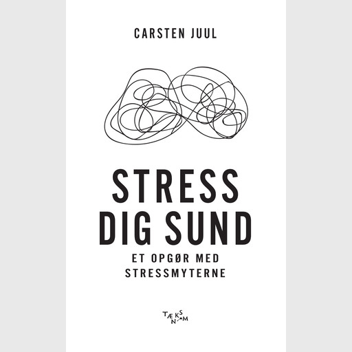 Stress dig sund, Carsten Juul