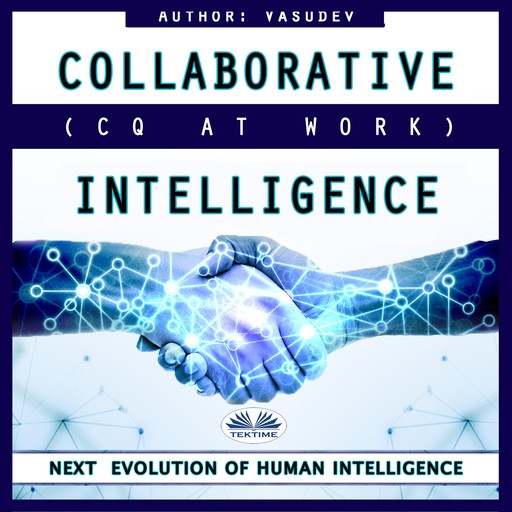 Collaborative Intelligence-CQ At Work, Vasu Thevan Gengadharan