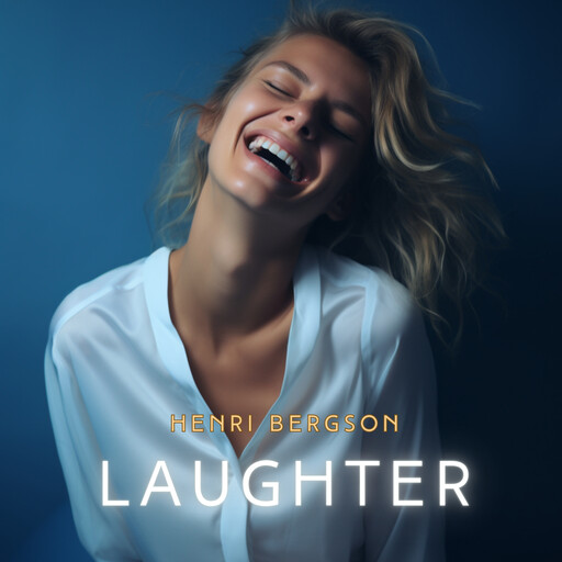 Laughter, Henri Bergson
