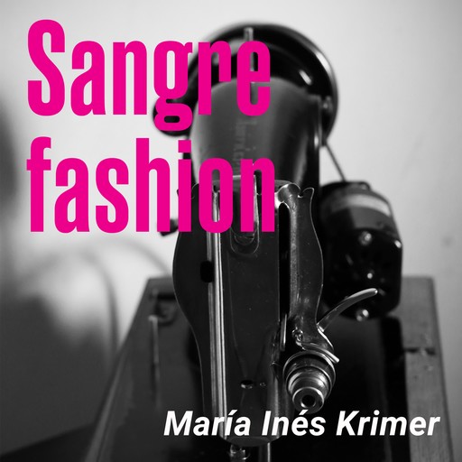 Sangre fashion, Maria Ines Krimer