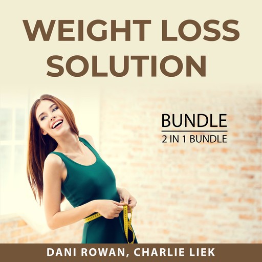 Weight Loss Solution Bundle, 2 in 1 Bundle:, Charlie Liek, Dani Rowan