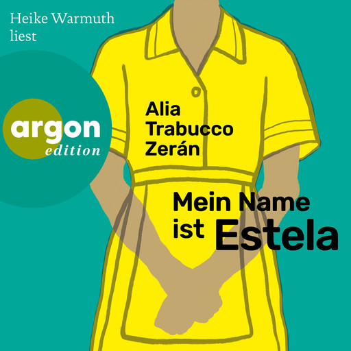 Mein Name ist Estela (Ungekürzte Lesung), Alia Trabucco Zerán