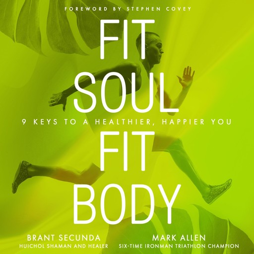 Fit Soul, Fit Body, Mark Allen, Brant Secunda