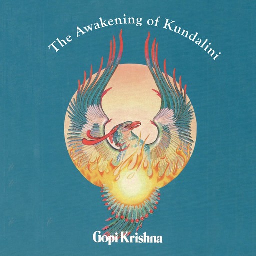 The Awakening of Kundalini, Gopi Krishna