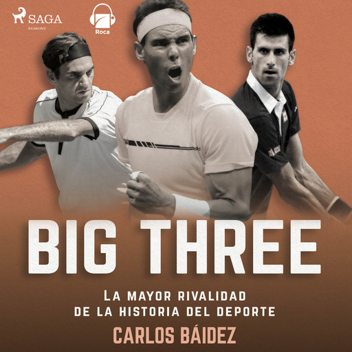 Big three. La mayor rivalidad de la historia del deporte, Carlos Báidez