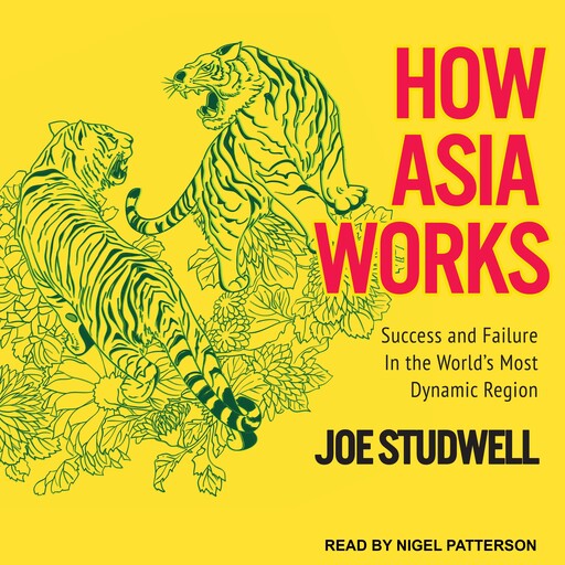 How Asia Works, Joe Studwell