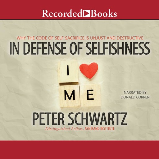 In Defense of Selfishness, Peter Schwartz