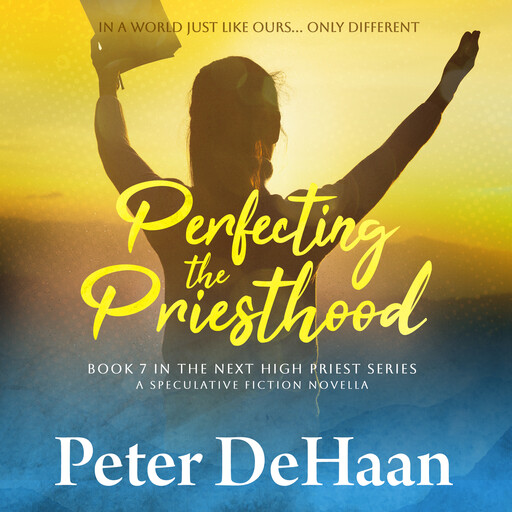 Perfecting the Priesthood, Peter DeHaan