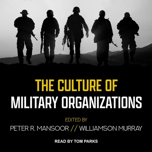 The Culture of Military Organizations, Peter R. Mansoor
