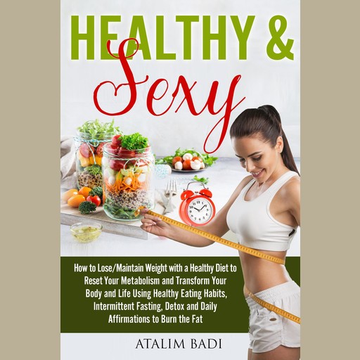 Healthy & Sexy, Atalim Badi