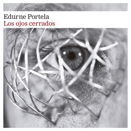 Los ojos cerrados, Edurne Portela