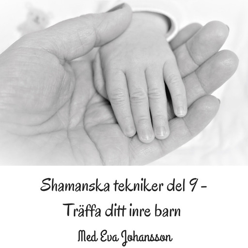 Shamanska tekniker del 9, Eva Johansson