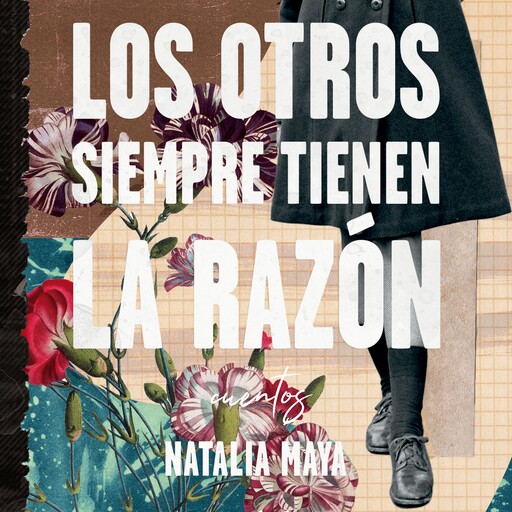 Los otros siempre tienen la razón, Natalia Maya