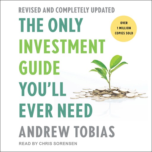 The Only Investment Guide You'll Ever Need: Revised Edition, Andrew Tobias