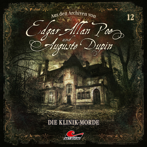 Edgar Allan Poe & Auguste Dupin, Aus den Archiven, Folge 12: Die Klinik-Morde, Edgar Allan Poe, Markus Duschek