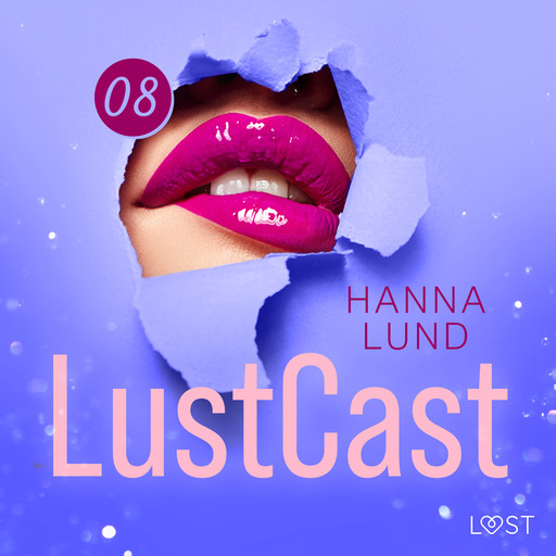 LustCast: Gate 43- Avsnitt 1, Hanna Lund