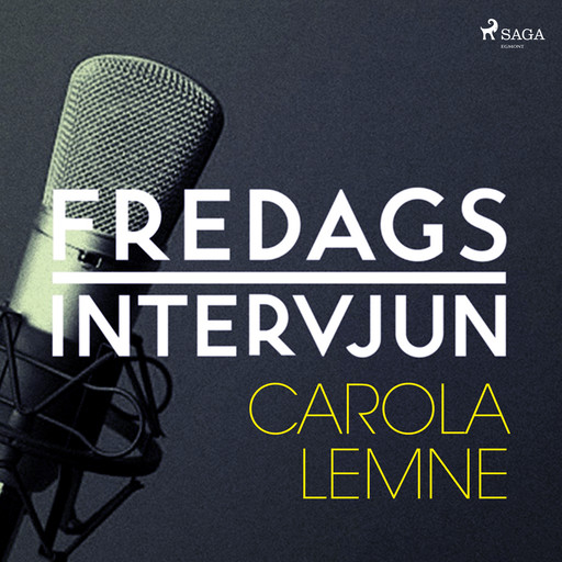 Fredagsintervjun - Carola Lemne, Fredagsintervjun