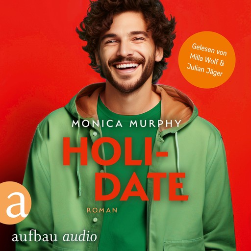 Holidate - Die Dating Serie, Band 3 (Ungekürzt), Monica Murphy