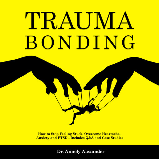 Trauma Bonding, Annely Alexander