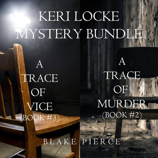 Keri Locke Mystery Bundle: A Trace of Murder (#2) and A Trace of Vice (#3), Blake Pierce