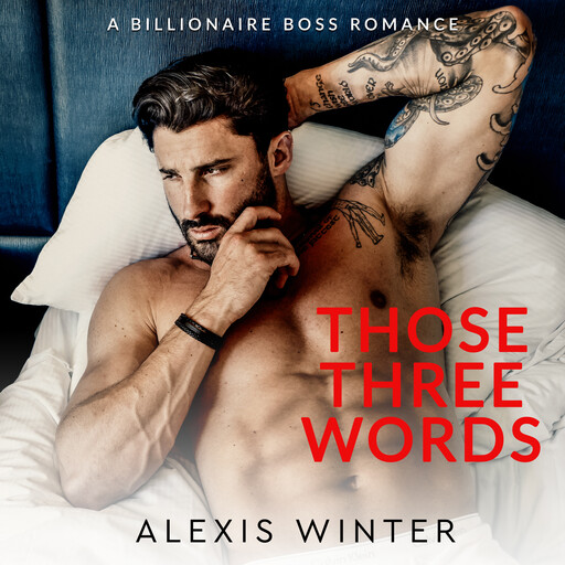 Those Three Words, Alexis Winter