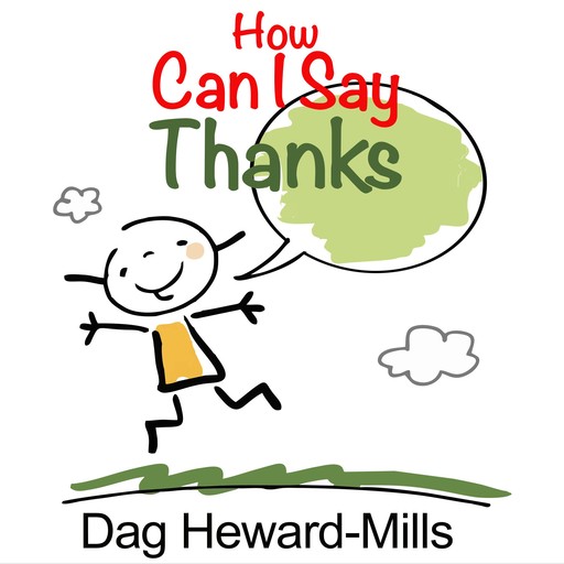 How Can I Say Thanks, Dag Heward-Mills