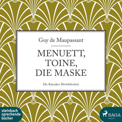 Menuett, Toine, Die Maske (Ungekürzt), Guy de Maupassant