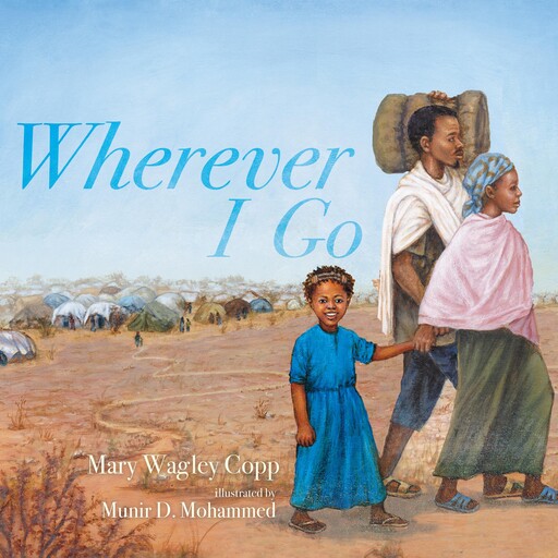 Wherever I Go, Mary Wagley Copp