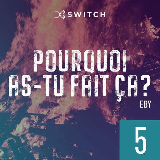 Pourquoi as-tu fait ça 5, Eby