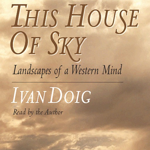 This House of Sky, Ivan Doig